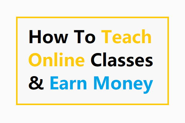 how to teach online classes and earn money