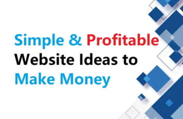 Simple Websites that Make Money -Best & Profitable Ideas