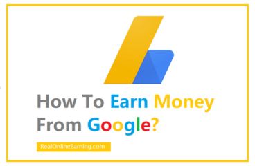 How to Earn Money from Google without Investment? 05 ways