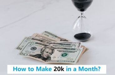 How to Make 20k in A Month? -Get 20,000 Dollars Fast A Week