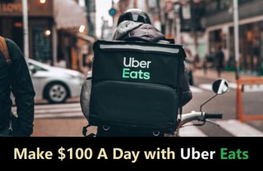How to Make $100 A Day with Uber Eats? -How Much You Can?