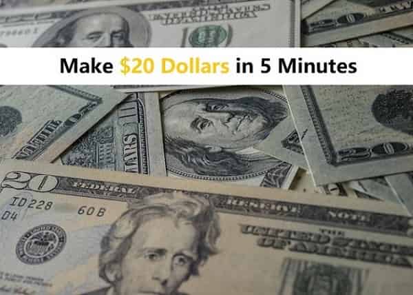 how to get $20 dollars in 5 minutes