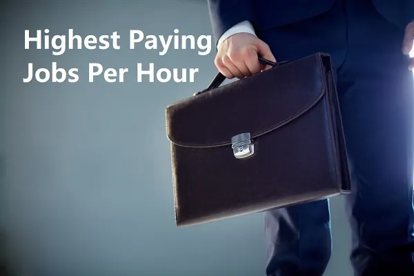 what job gives you the most money per hour